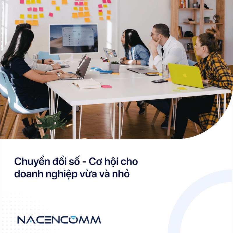 Chuyển Đổi Số - Cơ Hội Cho Doanh Nghiệp Vừa Và Nhỏ