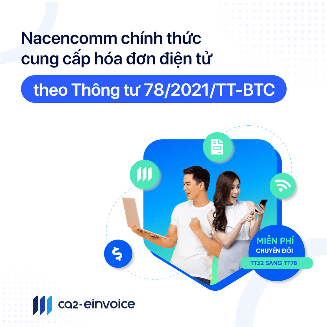 Nacencomm chính thức cung cấp hóa đơn điện tử theo Thông tư 78/2021/TT-BTC