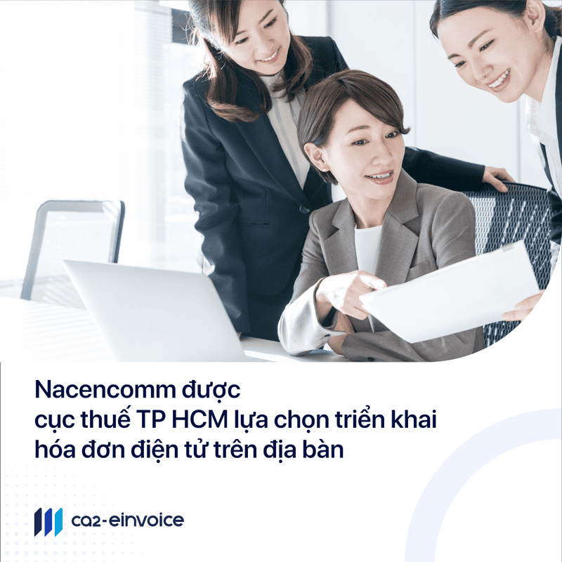 Nacencomm được cục thuế TP HCM lựa chọn triển khai hóa đơn điện tử trên địa bàn