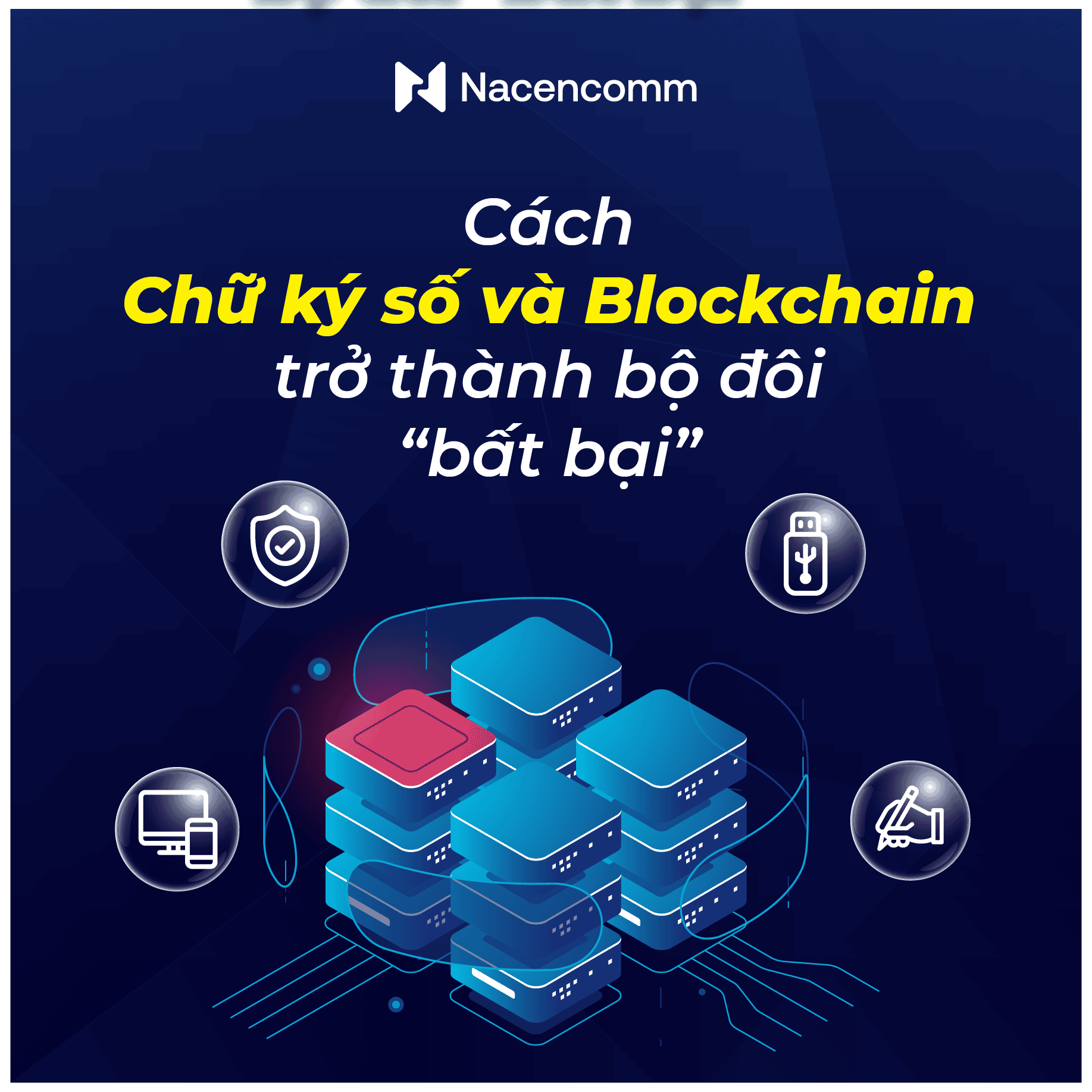 Cách chữ ký số và Blockchain trở thành bộ đôi “bất bại”